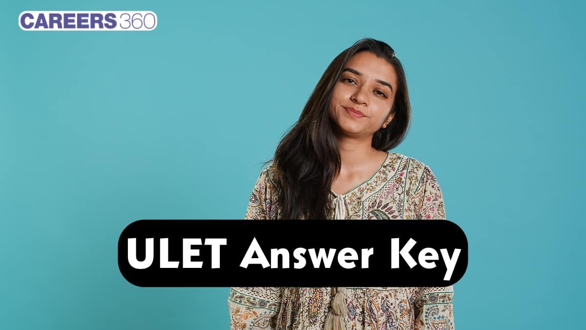 ULET Answer Key 2025: Date (Out), Raise Objections